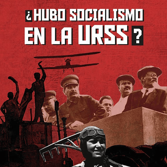 ¿Hubo Socialismo en la URSS?