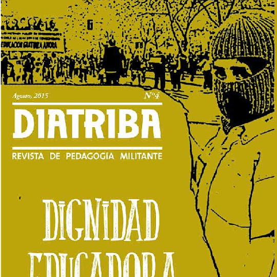 Revista Diatriba Nº 4. Revista de pedagogía militante.