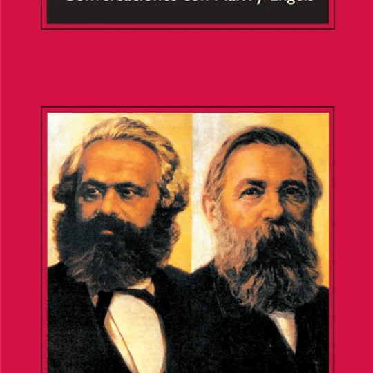 Conversaciones con Marx y Engels