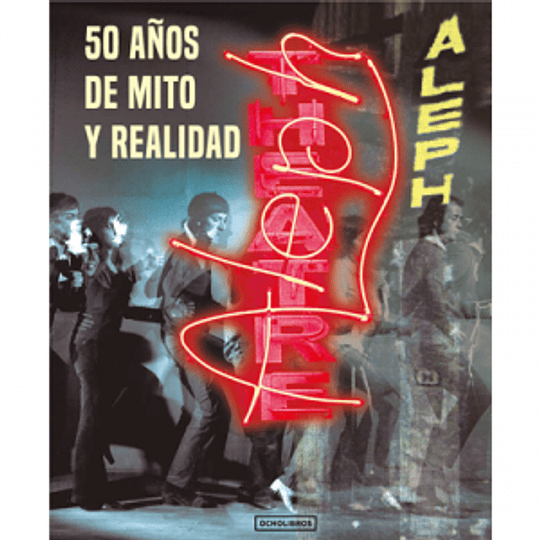 ALEPH. 50 Años de mito y realidad