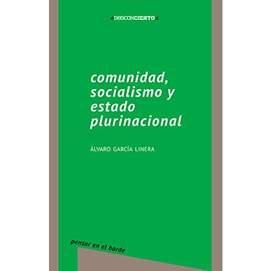Comunidad, socialismo y estado plurinacional