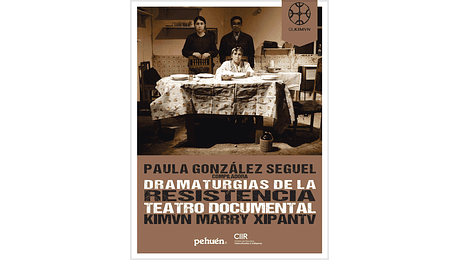 Dramaturgias de la resistencia. Teatro documental