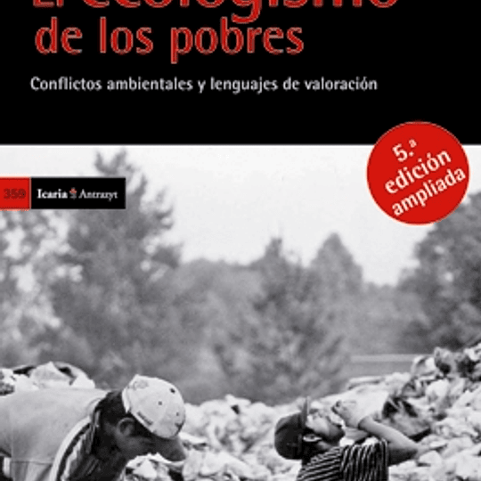 El ecologismo de los pobres. Conflictos ambientales y lenguajes de valoración