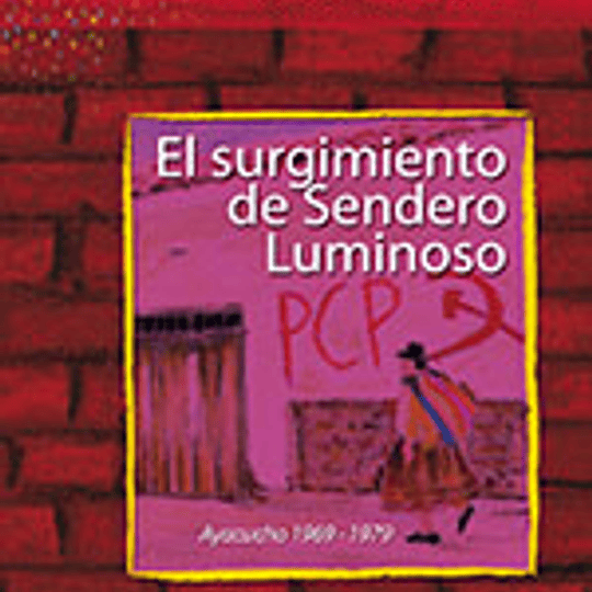 El surgimiento de Sendero Luminoso