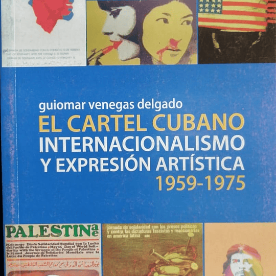 El Cartel Cubano. Internacionalismo y expresión artística