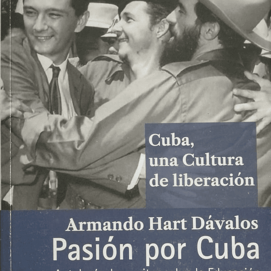 Pasión por Cuba. Cuba, una Cultura de liberación