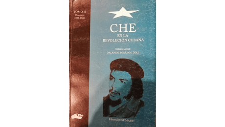 Che en la Revolución Cubana. Tomo II