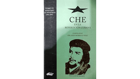 Che en la Revolución Cubana. Tomo VI