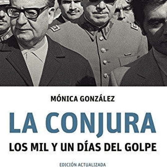 La conjura: Los mil y un días del golpe