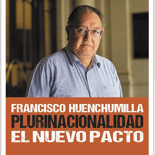 Plurinacionalidad . El nuevo pacto