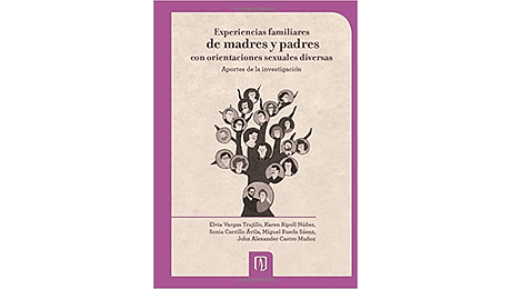 Experiencias familiares de madres y padres con orientaciones sexuales diversas: Aportes a la investigación