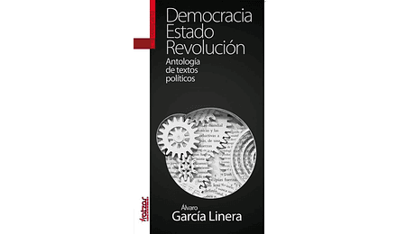 Democracia. Estado. Revolución. Antología de textos políticos