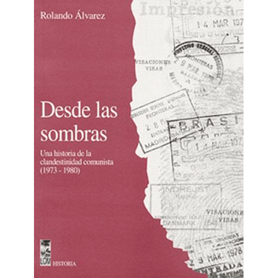 Desde las sombras: Una historia de la clandestinidad comunista (1973-1980)