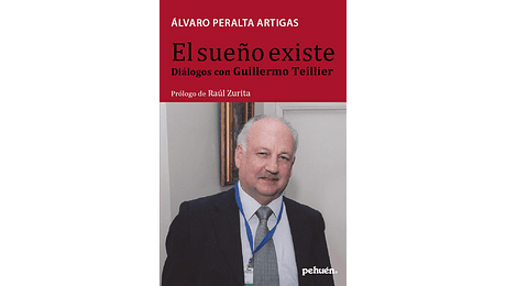 El sueño existente. Diálogos con Guillermo Teillier