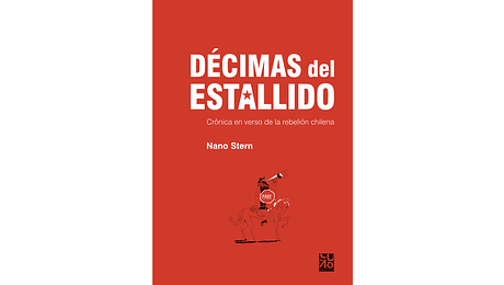 Décimas del Estallido. Crónica en verso de la rebelión chilena