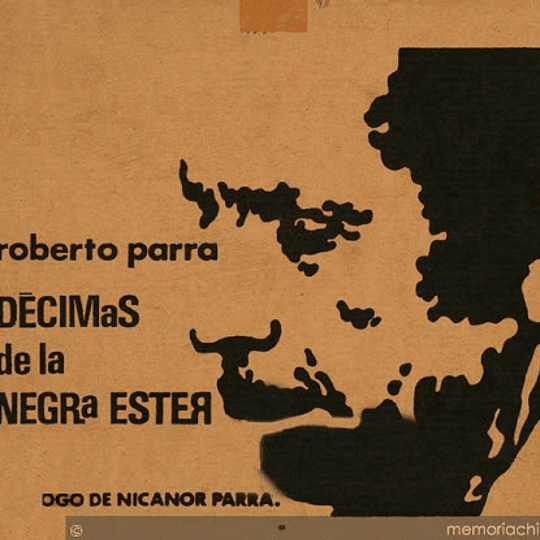 Roberto Parra. Décimas de la Negra Ester