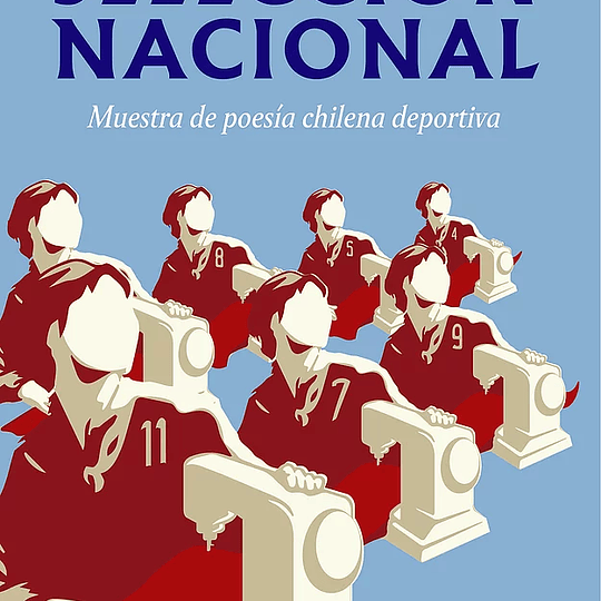 Selección Nacional. Muestra de poesía chilena deportiva