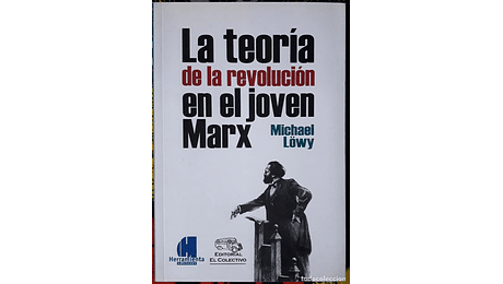 La teoría de la revolución en el joven Marx