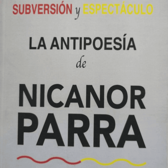 La Antipoesía de Nicanor Parra