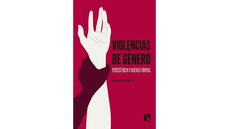 Violencias de género. Persistencia y nuevas formas