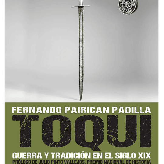 Toqui: Guerra y tradición en el siglo XIX