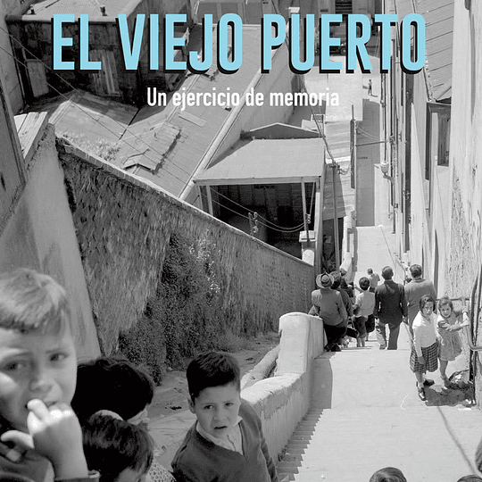 El viejo puerto. Un ejercicio de memoria