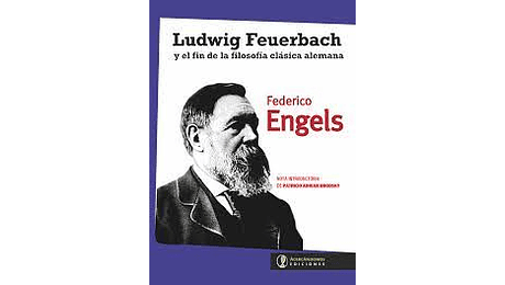 Ludwing Feuerbach y el fin de la filosofía clásica alemana