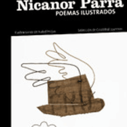 Nicanor Parra: Poemas ilustrados