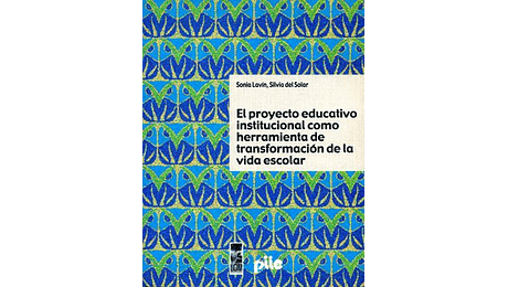 El proyecto educativo institucional como herramienta de transformación escolar