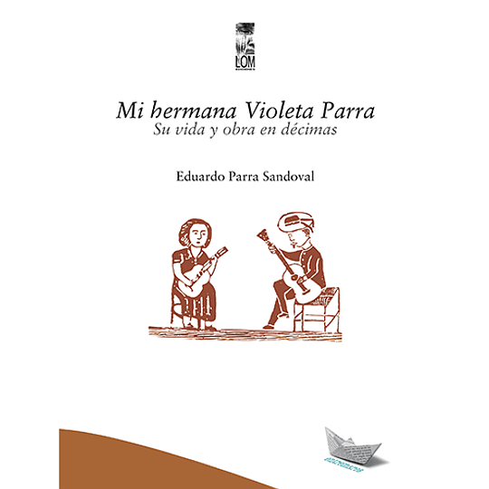 Mi hermana Violeta Parra (2a. Edición)