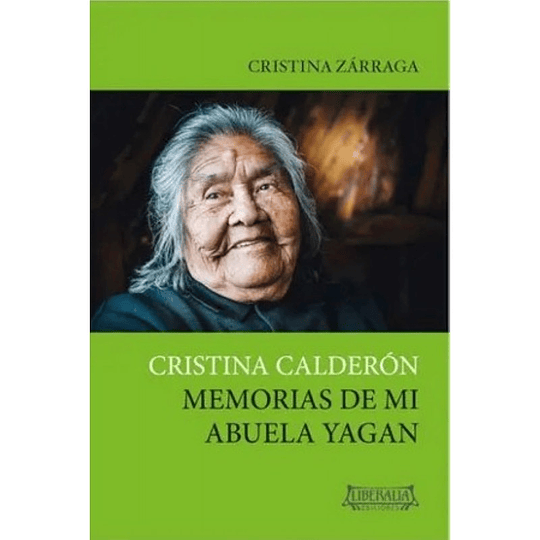 Cristina Calderón: Memorias de mi abuela Yagan