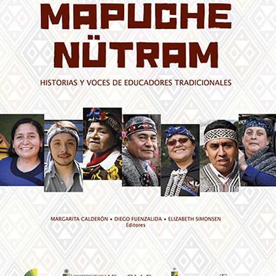 Mapuche nutram. Historias y voces de educadores tradicionales