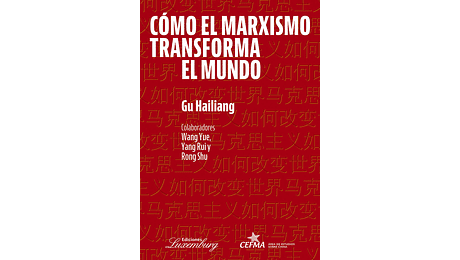 Cómo el marxismo transforma el mundo