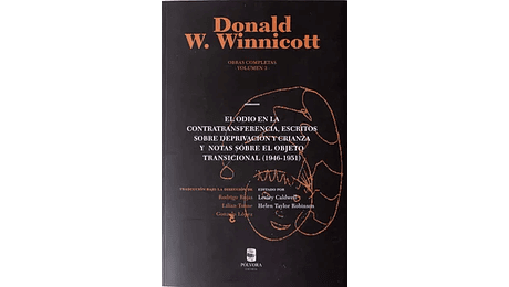 Donald Winnicott Tomo III. El odio en la contratransferencia...