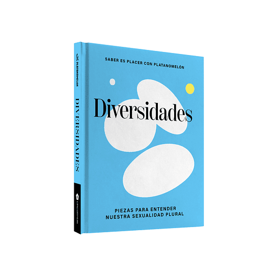 Diversidades. Piezas para entender nuestra sexualidad plural