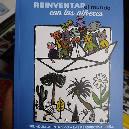 REINVENTAR el mundo con las niñeces