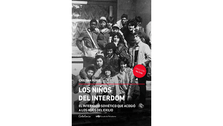 Los niños del interdom. El internado soviético que acogió a los hijos del exilio