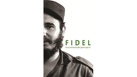 FIDEL, en la memoria del joven que es