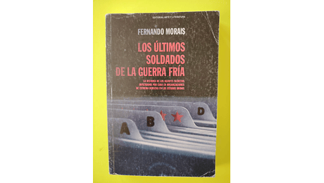 Los últimos soldados de la Guerra Fria