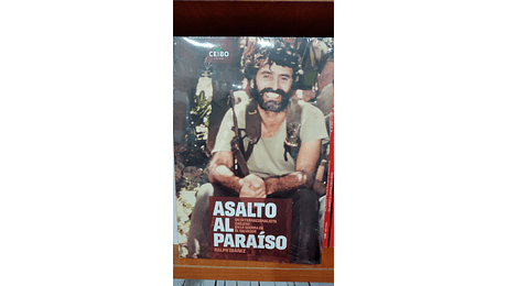 Asalto al paraíso. Un internacionalista chileno en la guerra de El Salvador