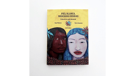 Pien blanca, máscaras negras. Crítica de la razón decolonial