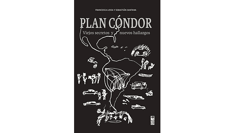 PLAN CÓNDOR. Viejos secretos y nuevos hallazgos