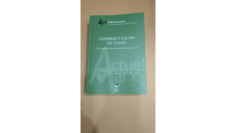 Guerras y luchas de clases. Actuel Marx N° 35 año 2025