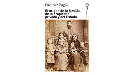 El origen de la familia, de la propiedad privada y del Estado