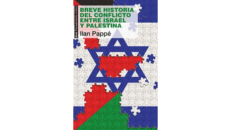 Breve historia del conflicto entre Israel y Palestina