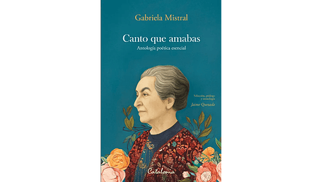 Canto que amabas. Antologíoas poética esencial