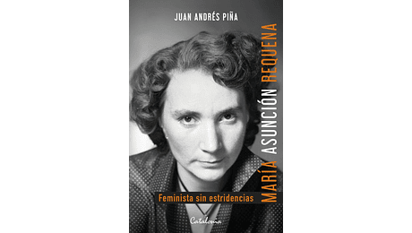 María Asunción Requena. Feminista sin estridencias