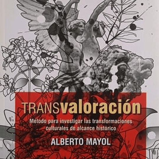 Transvaloración. Método para investigar los trastornos culturales de alcance histórico