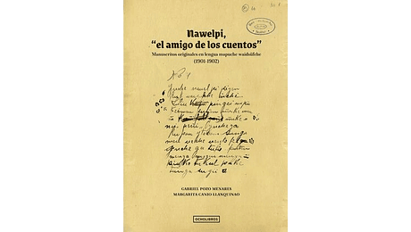 NAWLPI, "el amigo de los ceuntos". Manuscritos originales en lengua mapuche