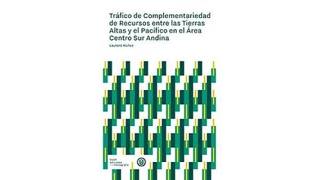 Tráfico de complementariedad de recursos entre tierras altas y el Pacífico en el Área centro Sur Andina